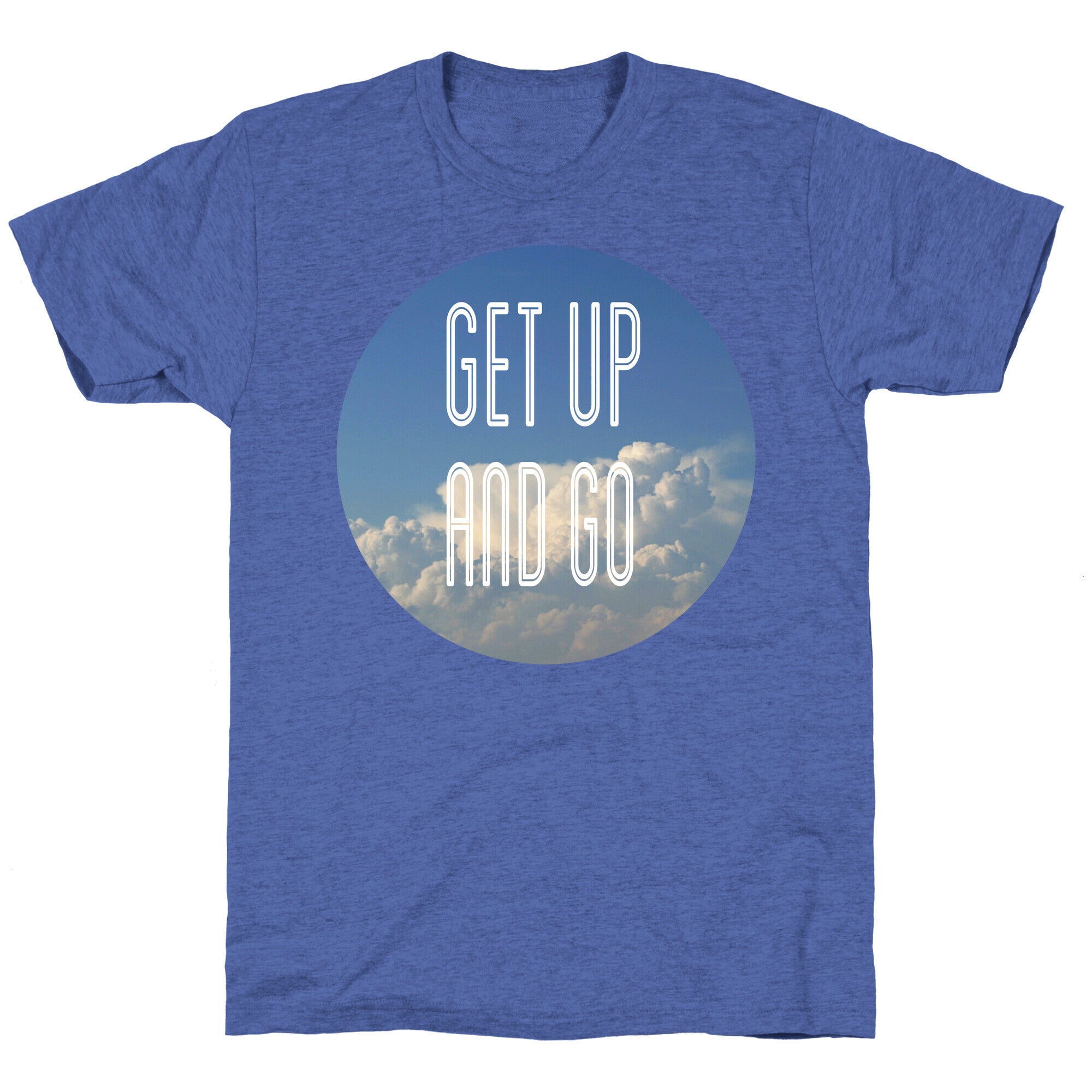 Get up and Go Unisex Triblend Tee